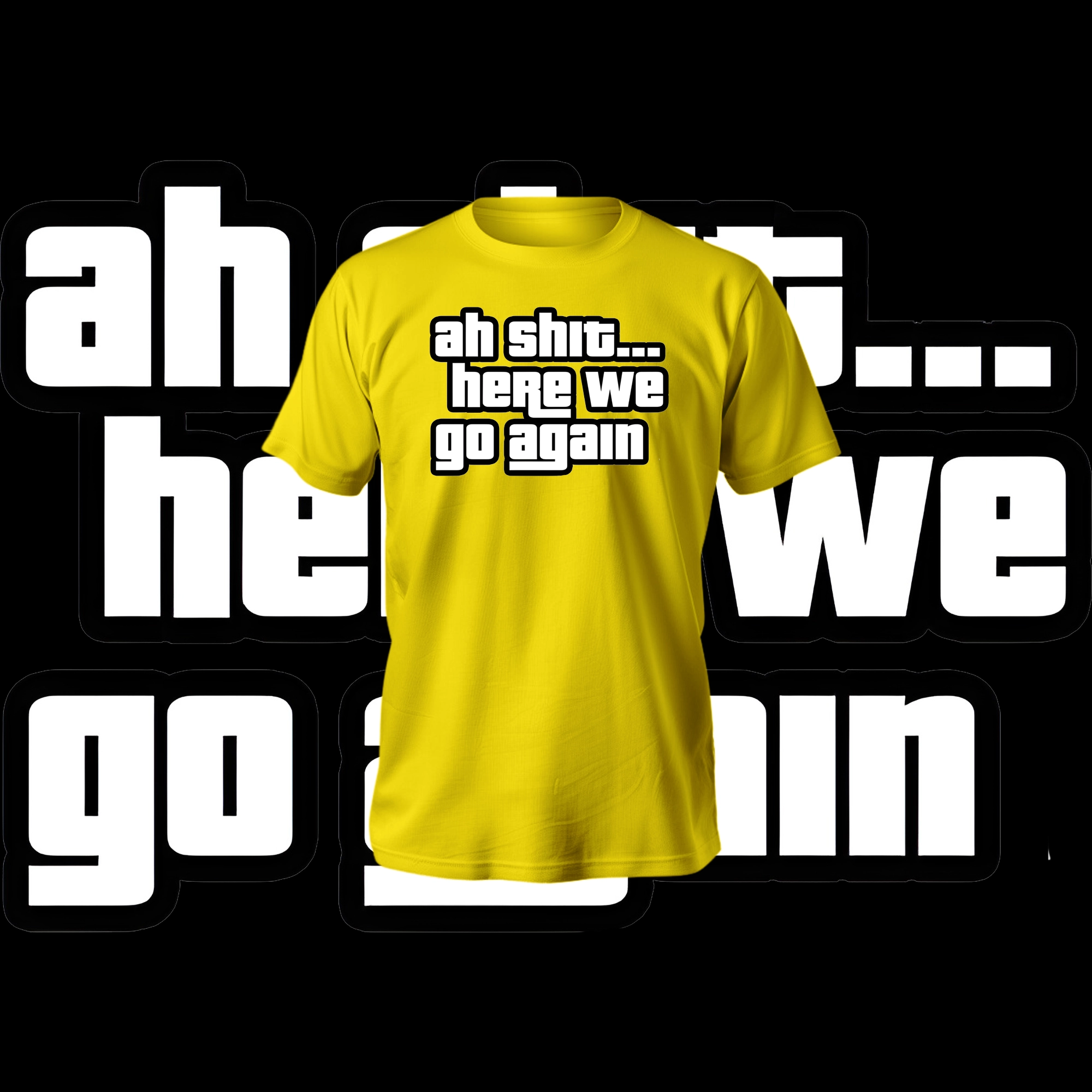 Ahh-shit T-Shirt