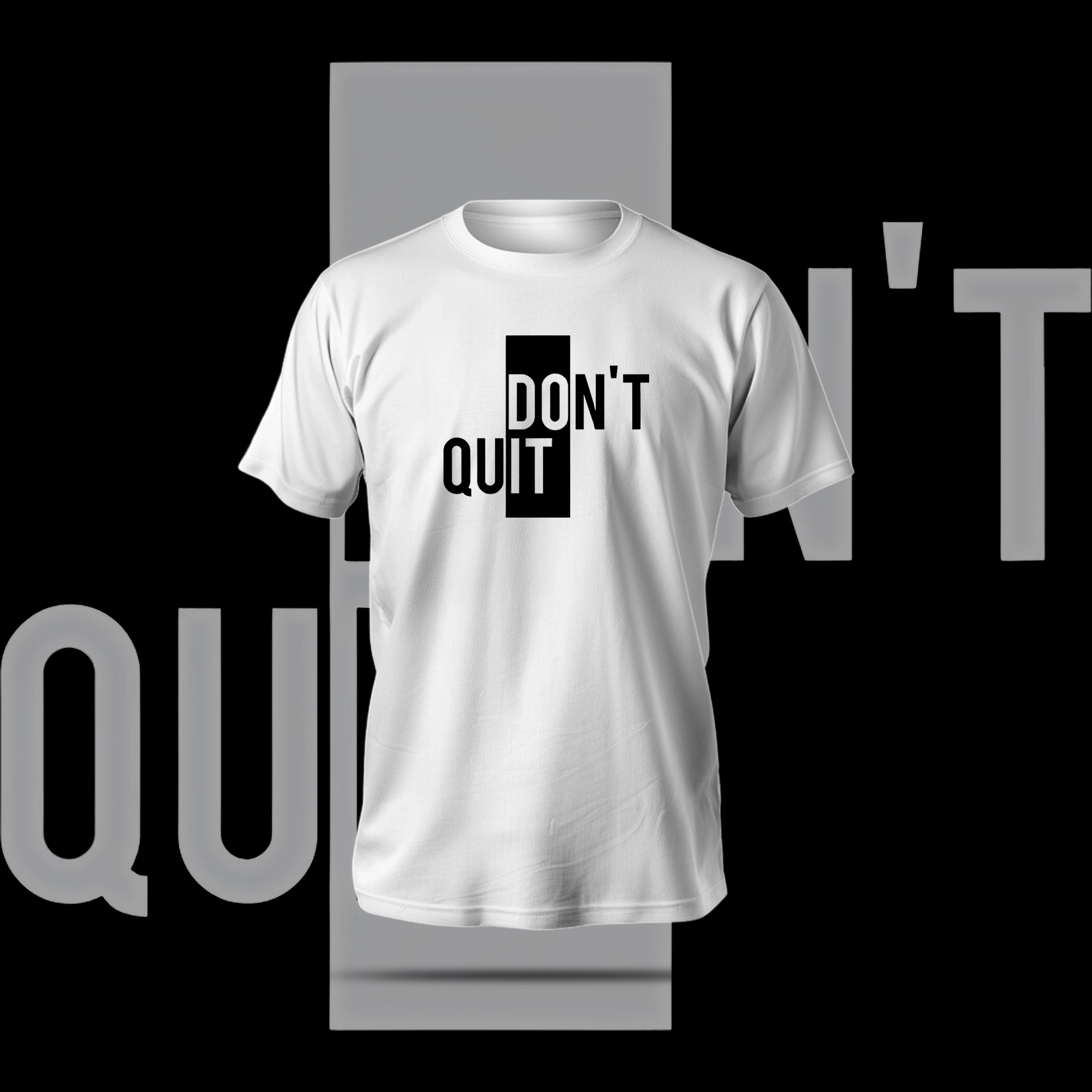 Dont Quit T-Shirt
